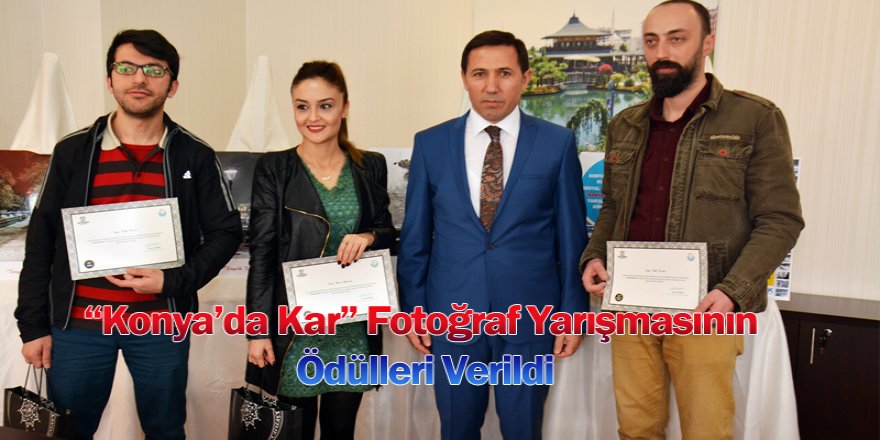 “Konya’da Kar” Fotoğraf Yarışmasının Ödülleri Verildi