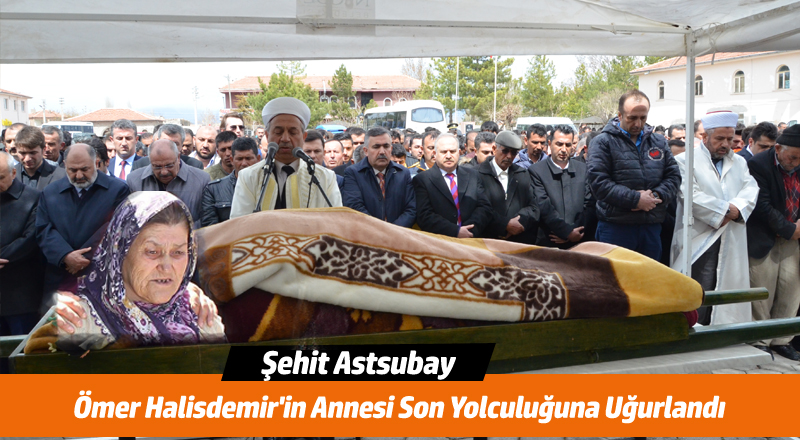 Şehit Astsubay Ömer Halisdemir'in annesi toprağa verildi