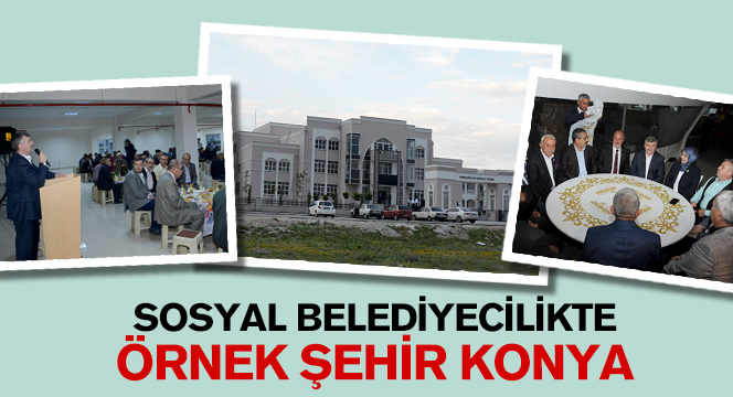 Sosyal Belediyecilikte Örnek Şehir Konya
