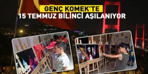 Genç KOMEK’te 15 Temmuz Bilinci Aşılanıyor