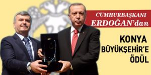 Cumhurbaşkanı Erdoğan’dan Konya Büyükşehir’e Ödül