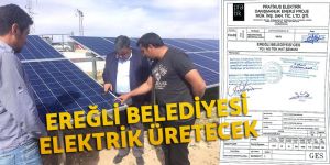 EREĞLİ BELEDİYESİ ELEKTRİK ÜRETECEK