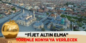 “Fijet Altın Elma” Törenle Konya’ya Verilecek