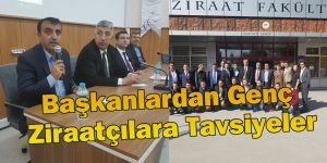 Başkanlardan Genç Ziraatçılara Tavsiyeler