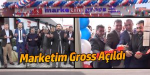 Marketim Gross Açıldı