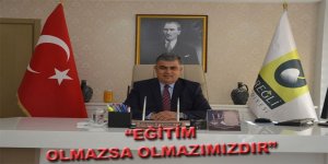 BAŞKAN ÖZGÜVEN: “EĞİTİM OLMAZSA OLMAZIMIZDIR”