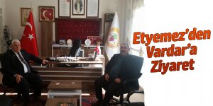 Halil Etyemez, Vardar'ı Ziyaret Etti
