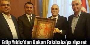 Edip Yıldız’dan Bakan Fakıbaba’ya ziyaret