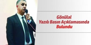 Gönülal Yazılı Basın Açıklamasında Bulundu