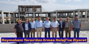 Kaymakam Yaran'dan Ermes Koleji’ne Ziyaret