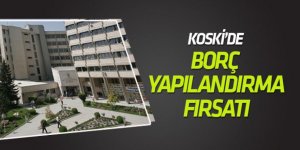 KOSKİDEN BORCU OLANLARA MÜJDE BORÇLARI YAPILANDIRIYOR