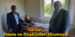 Vardar, Hasta Ve Düşkünleri Unutmadı