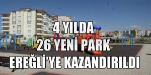 4 YILDA 26 YENİ PARK EREĞLİ’YE KAZANDIRILDI