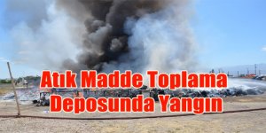 Atık Madde Toplama Deposunda Yangın