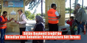 SÜT ŞEHRİNDE SABAHLARI SÜT İKRAMI