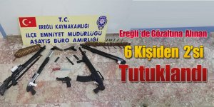 EREĞLİ’DE 2 KİŞİ TUTUKANDI