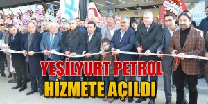 YEŞİLYURT PETROL HİZMETE AÇILDI.