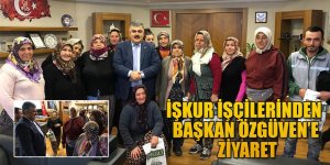 İŞKUR İŞÇİLERİNDEN BAŞKAN ÖZGÜVEN’E ZİYARET.