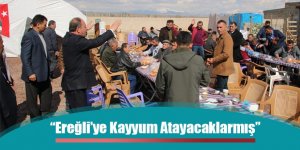 “Ereğli’ye Kayyum Atayacaklarmış”