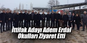 İttifak Adayı Adem Erdal Okulları Ziyaret Etti