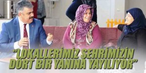 “LOKALLERİMİZ ŞEHRİMİZİN DÖRT BİR YANINA YAYILIYOR”