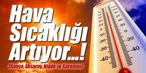 Hava Sıcaklığı Artıyor...!