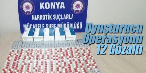 Uyuşturucu Operasyonu: 12 Gözaltı