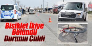 Hafif Ticari Aracın Çarptığı Bisiklet Sürücüsü Ağır Yaralandı