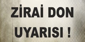 METEOROLOJİDEN ZİRAİ DON  UYARISI!