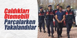 Çaldıkları Otomobili Parçalarken Yakalandılar