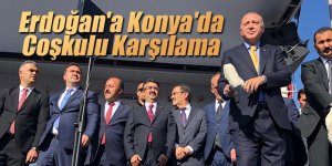 CUMHURBAŞKANI ERDOĞAN'A KONYA'DA COŞKULU KARŞILAMA