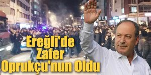 Ereğli'de Zafer Oprukçu'nun Oldu