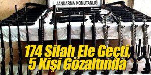 174 Silah Ele Geçti, 5 Kişi Gözaltında