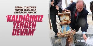 TERMAL TURİZM VE TERMAL SERALARLA EREĞLİ CANLANACAK