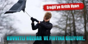 Kuvvetli Rüzgar ve Yer Yer  Kısa Süreli Fırtına Bekleniyor!