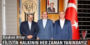 Başkan Altay: Filistin Halkının Her Zaman Yanındayız