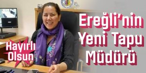 Ereğli’ye Ereğlili Tapu Müdürü Atandı