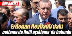 Cumhurbaşkanı Erdoğan Reyhanlı’daki patlamayla ilgili açıklama ’da bulundu.