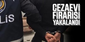 12 YIL HAPİS CEZASI OLAN CEZAEVİ FİRARİSİ YAKALANDI