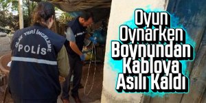 10 yaşındaki çocuk boynundan asılı kaldı