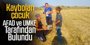 Kaybolan çocuk AFAD ve UMKE ekiplerince bulundu