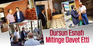 Dursun Esnafı Mitinge Davet Etti