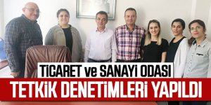 TİCARET ve SANAYİ ODASI TETKİK DENETİMLERİ YAPILDI