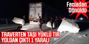 TRAVERTEN TAŞI YÜKLÜ TIR YOLDAN ÇIKTI 1 YARALI