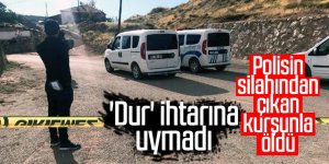 'Dur' ihtarına uymadı, polisin silahından çıkan kurşunla öldü