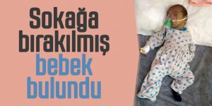 Sokağa bırakılmış bebek bulundu