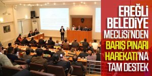 EREĞLİ BELEDİYE MECLİSİ’NDEN BARIŞ PINARI HAREKATI’NA TAM DESTEK