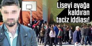 Liseyi ayağa kaldıran taciz iddiası!