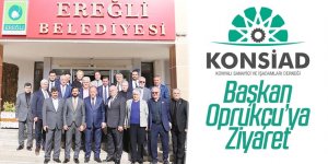 KONSİAD’dan Başkan Oprukçu’ya Ziyaret