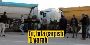 Tır, tırla çarpıştı: 1 yaralı